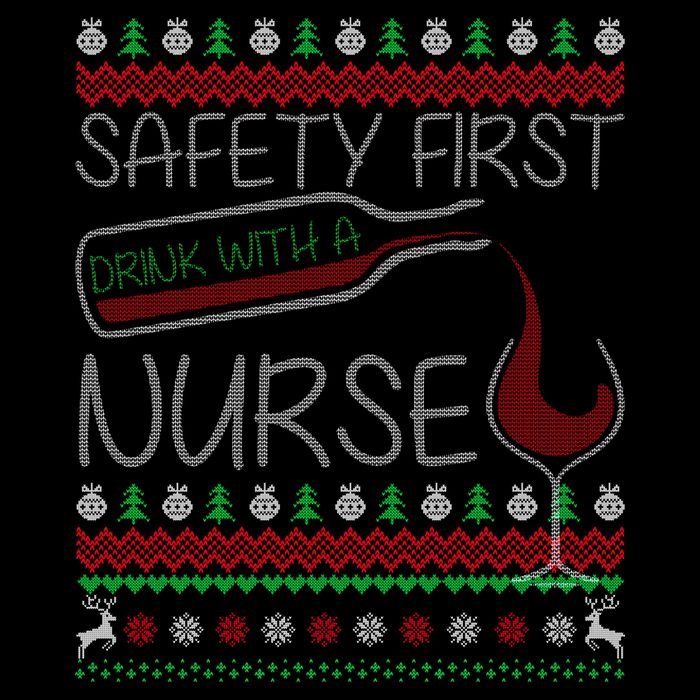 Safety First Drink With A Nurse Ugly Sweater Polo