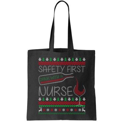 Safety First Drink With A Nurse Ugly Sweater Bag
