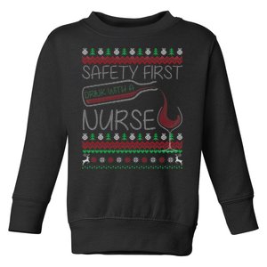 Safety First Drink With A Nurse Ugly Sweater Toddler Sweatshirt