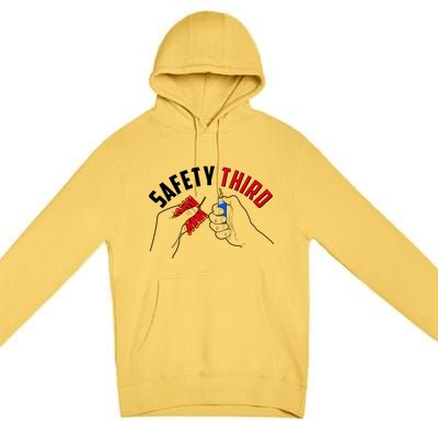 Safety Third Firecrackers Fourth of July Premium Pullover Hoodie