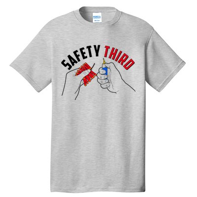 Safety Third Firecrackers Fourth of July Tall T-Shirt