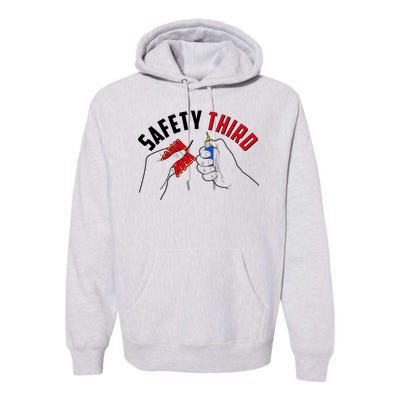 Safety Third Firecrackers Fourth of July Premium Hoodie