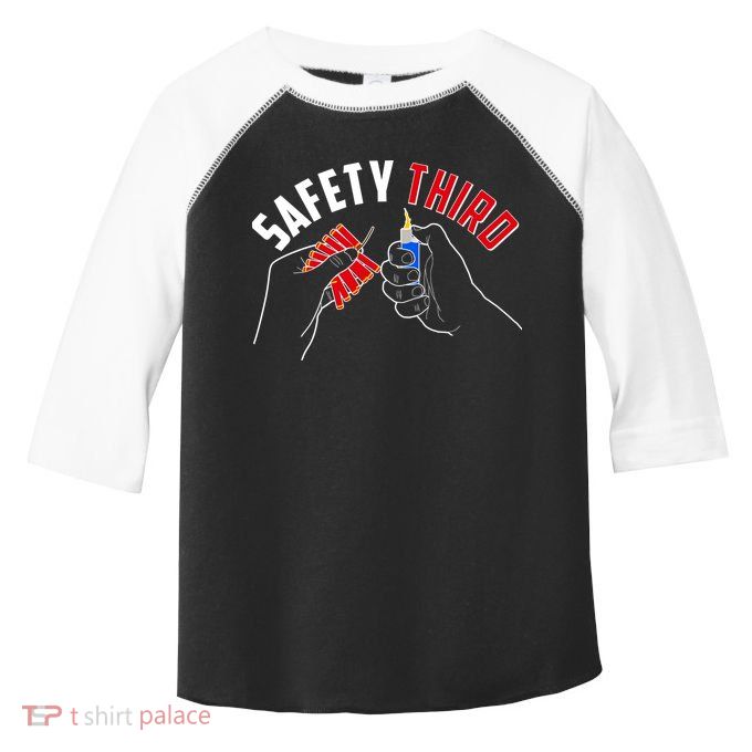 Safety Third Firecrackers Fourth of July Toddler Fine Jersey T-Shirt