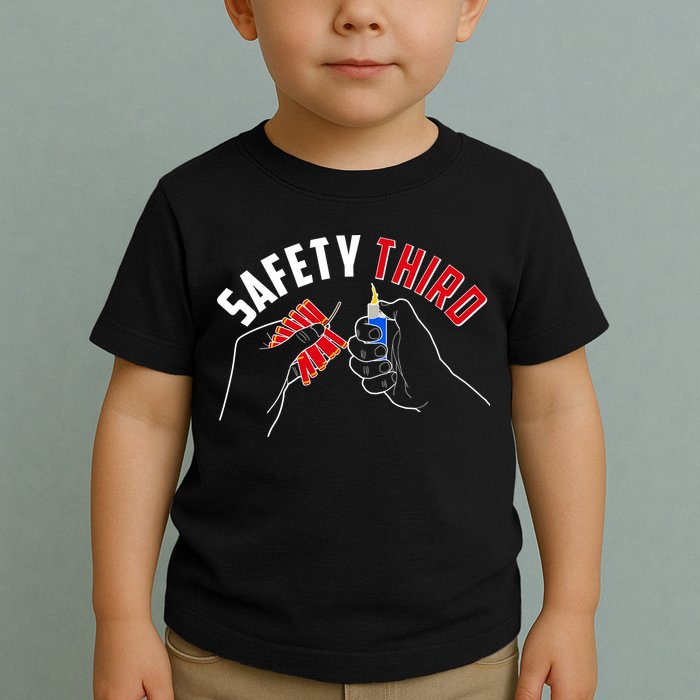 Safety Third Firecrackers Fourth of July Toddler T-Shirt