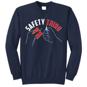 Safety Third Firecrackers Fourth of July Tall Sweatshirt