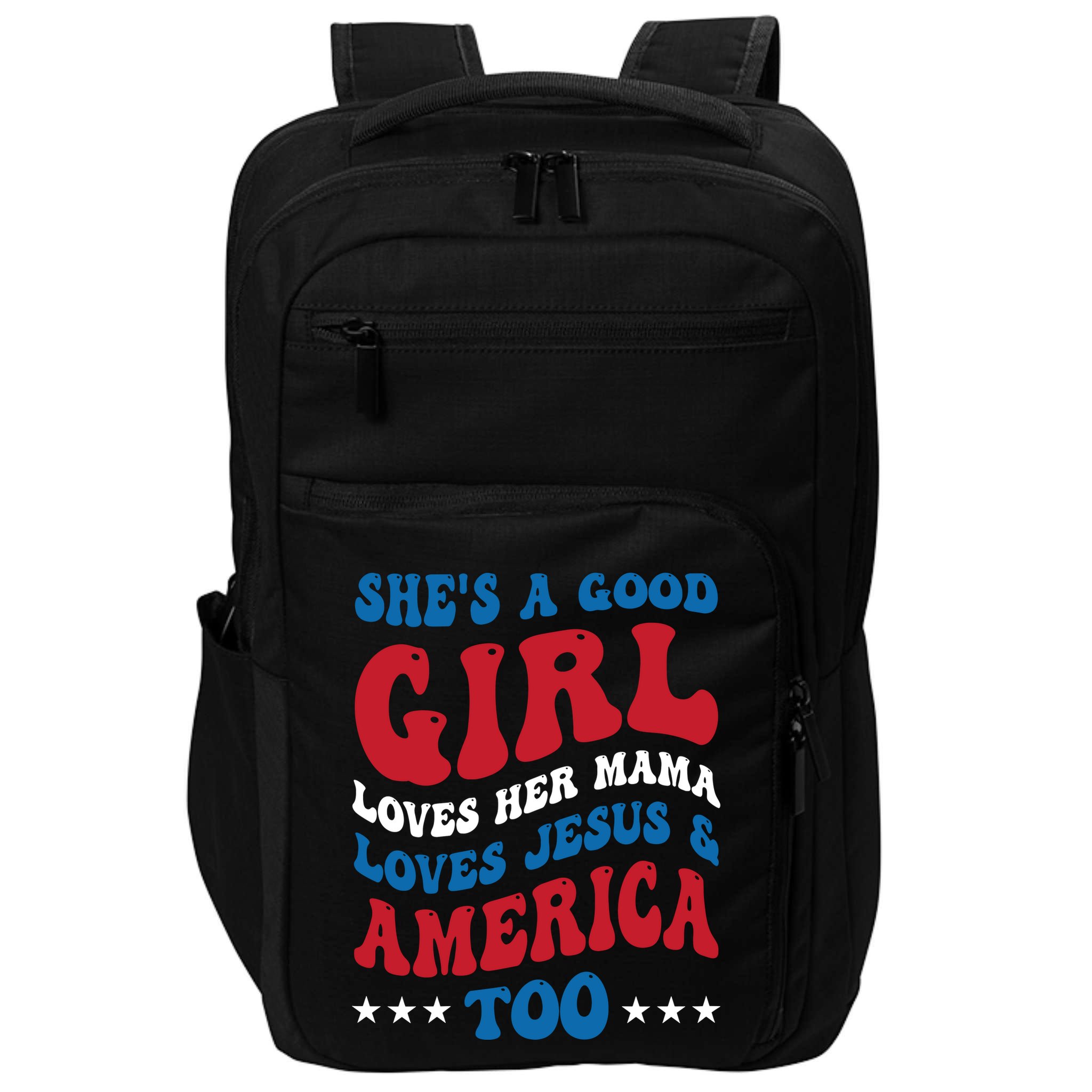 Shes A Good Girl Loves Her Mama Jesus & America Too Groovy Impact Tech Backpack