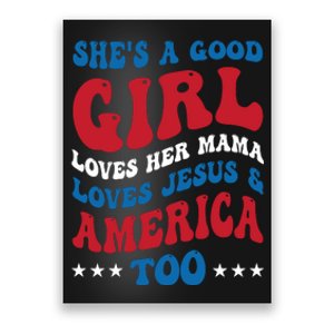 Shes A Good Girl Loves Her Mama Jesus & America Too Groovy Poster