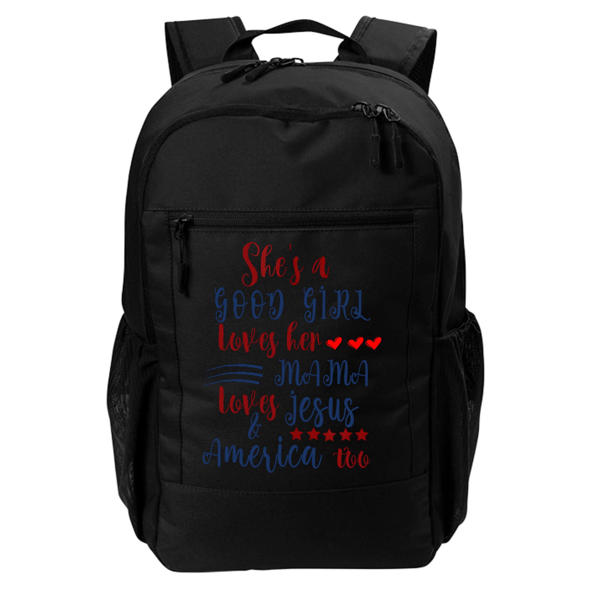 Shes A Good Girl Loves Her Mama Loves Jesus & America Too Backpack
