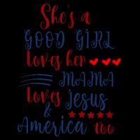 Shes A Good Girl Loves Her Mama Loves Jesus & America Too Backpack
