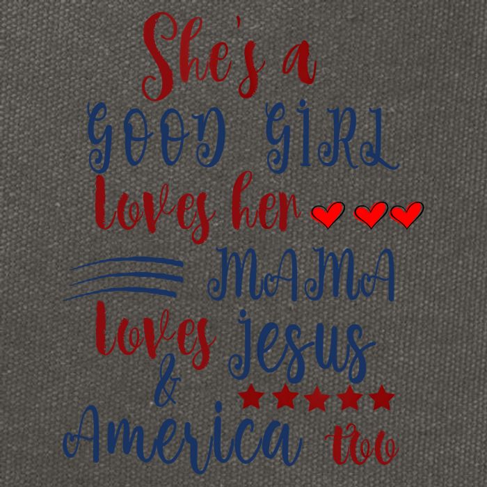 Shes A Good Girl Loves Her Mama Loves Jesus & America Too Cotton Canvas Backpack