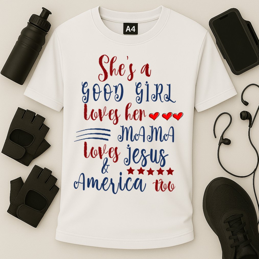 Shes A Good Girl Loves Her Mama Loves Jesus & America Too Cooling Performance Crew T-Shirt