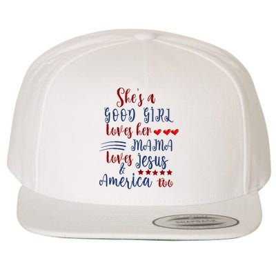 Shes A Good Girl Loves Her Mama Loves Jesus & America Too Wool Snapback Cap
