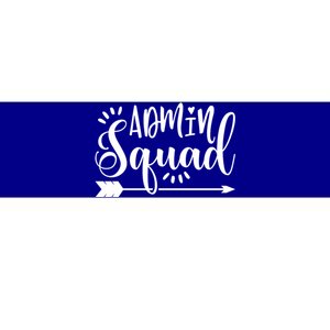 School Admin Gift Admin Squad Gift Bumper Sticker