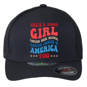 She's A Good Loves Her Mama Jesus & America Too Groovy Flexfit Unipanel Trucker Cap