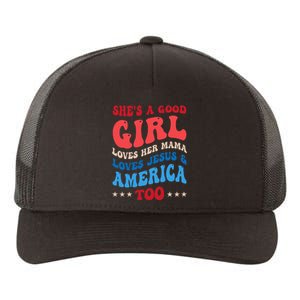 She's A Good Loves Her Mama Jesus & America Too Groovy Yupoong Adult 5-Panel Trucker Hat