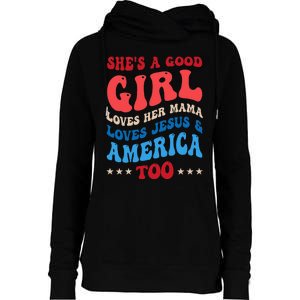 She's A Good Loves Her Mama Jesus & America Too Groovy Womens Funnel Neck Pullover Hood