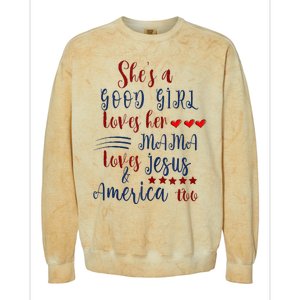 She's A Good Loves Her Mama Loves Jesus & America Too Colorblast Crewneck Sweatshirt