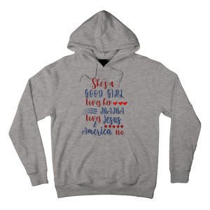 She's A Good Loves Her Mama Loves Jesus & America Too Tall Hoodie