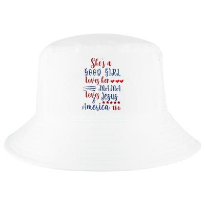 She's A Good Loves Her Mama Loves Jesus & America Too Cool Comfort Performance Bucket Hat