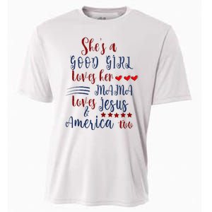 She's A Good Loves Her Mama Loves Jesus & America Too Cooling Performance Crew T-Shirt