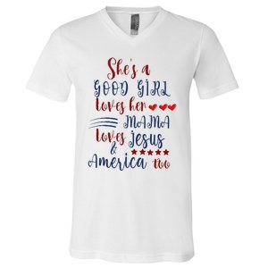 She's A Good Loves Her Mama Loves Jesus & America Too V-Neck T-Shirt