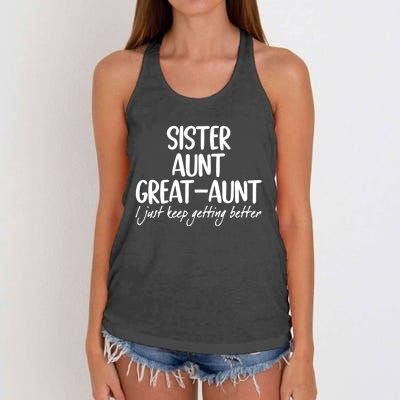 Sister Aunt Greataunt I Just Keep Getting Better Women's Knotted Racerback Tank