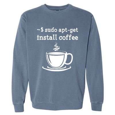 Sudo Apt Get Install Coffee Garment-Dyed Sweatshirt