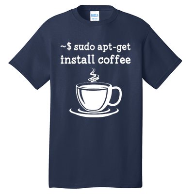 Sudo Apt Get Install Coffee Tall T-Shirt