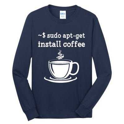 Sudo Apt Get Install Coffee Tall Long Sleeve T-Shirt