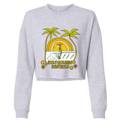 Stay A Golden Sun Summer Vibes Beach Vacay Summertime Gift Cropped Pullover Crew