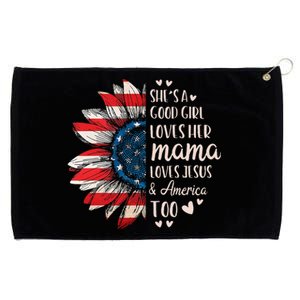 Shes A Good Girl Loves Her Mama Jesus America Too Grommeted Golf Towel