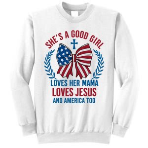 Shes A Good Girl Loves Her Mama Independence Day Sweatshirt