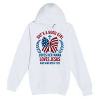 Shes A Good Girl Loves Her Mama Independence Day Premium Pullover Hoodie