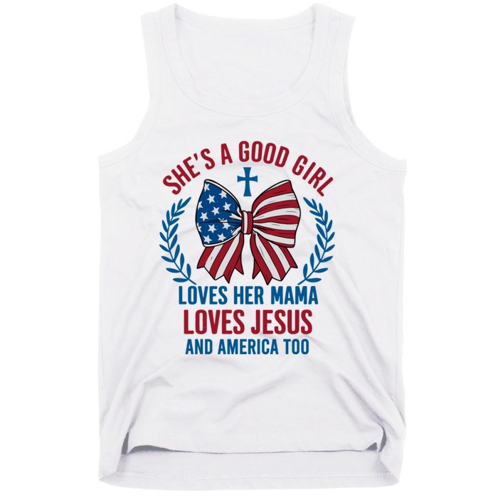 Shes A Good Girl Loves Her Mama Independence Day Tank Top