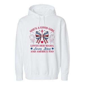 Shes A Good Girl Loves Her Mama Patriotic Bow Garment-Dyed Fleece Hoodie