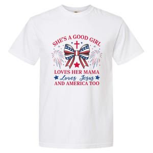 Shes A Good Girl Loves Her Mama Patriotic Bow Garment-Dyed Heavyweight T-Shirt