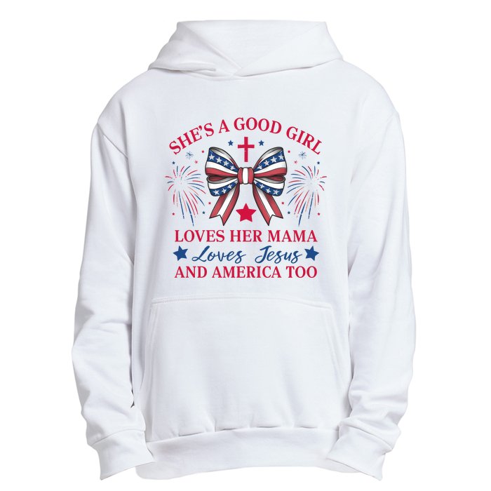 Shes A Good Girl Loves Her Mama Patriotic Bow Urban Pullover Hoodie