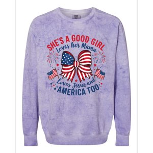 Shes A Good Girl Loves Her Mama 4th Of July Colorblast Crewneck Sweatshirt