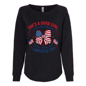 Shes A Good Girl Loves Her Mama 4th Of July Womens California Wash Sweatshirt