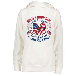 Shes A Good Girl Loves Her Mama 4th Of July Womens Funnel Neck Pullover Hood