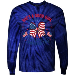 Shes A Good Girl Loves Her Mama 4th Of July Tie-Dye Long Sleeve Shirt