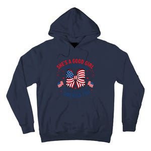 Shes A Good Girl Loves Her Mama 4th Of July Tall Hoodie