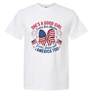 Shes A Good Girl Loves Her Mama 4th Of July Garment-Dyed Heavyweight T-Shirt