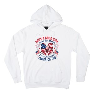 Shes A Good Girl Loves Her Mama 4th Of July Hoodie