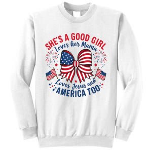 Shes A Good Girl Loves Her Mama 4th Of July Sweatshirt