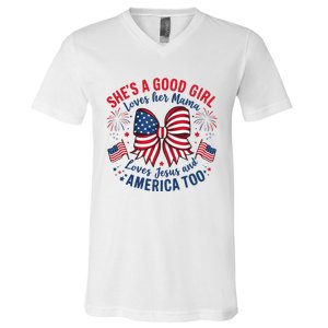 Shes A Good Girl Loves Her Mama 4th Of July V-Neck T-Shirt