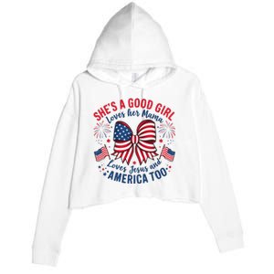 Shes A Good Girl Loves Her Mama 4th Of July Crop Fleece Hoodie