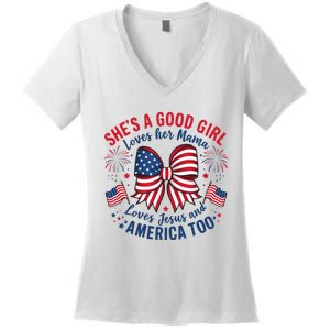 Shes A Good Girl Loves Her Mama 4th Of July Women's V-Neck T-Shirt