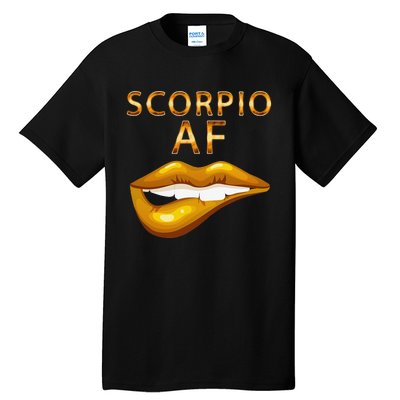 Scorpio Af Gold Sexy Lip Birthday Gift Tall T-Shirt