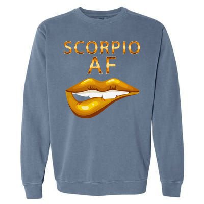 Scorpio Af Gold Sexy Lip Birthday Gift Garment-Dyed Sweatshirt